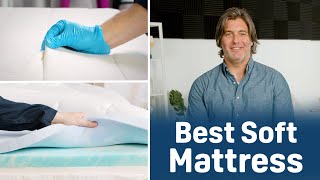 The Best Soft Mattresses - Our Top Picks