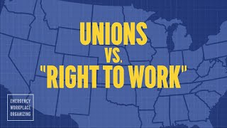 How do I unionize if there are "right to work" laws in my state? | UNIONIZING 101