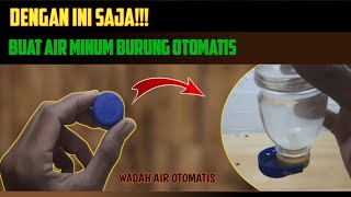 Kenapa baru tau sekarang ide kreatif barang bekas ini!!!IDE MEMBUAT TEMPAT AIR MINUM BURUNG OTOMATIS