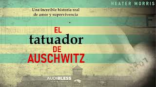 EL TATUADOR DE AUSCHWITZ - Audiolibro completo en Español