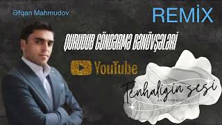 Əfqan Mahmudov \u0026 Tənhalığın səsi | Remix - Qurudub göndərmə bənövşələri