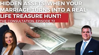 💰 How Spouses Hide Assets in Divorce (and How We Find Them) The Consultation: Episode 72