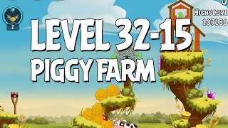 Angry Birds Piggy Farm Level 32-15 Walkthrough 3 Star