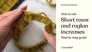 Knitting Tutorial - Short rows and raglan increases