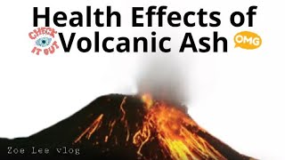 Health Effects of Volcano Ash