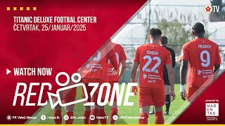 RED ZONE  I 🇹🇷 Antalya 2025  I  FK Velež - FK Željezničar Pančevo  1:2