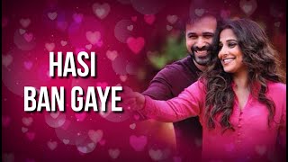 "Hasi Ban Gaye" ( lyrics) Female version - Shreya Ghoshal/ Hmari adhuri kahani