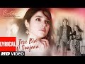 Bulbul: Tere Bin O Saajana Lyrical Video | Divya Khosla Kumar | Neeti Mohan Piyush Mehroliyaa