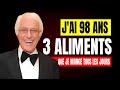 Van Dyke (98), JE MANGE CES 3 ALIMENTS ET JE NE VIEILLIS PAS !