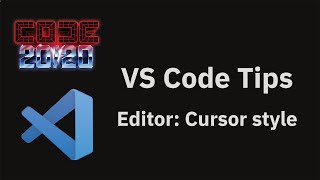 VS Code tips — Changing the cursor style