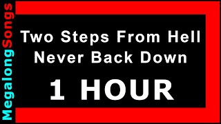 Two Steps From Hell - Never Back Down 🔴 [1 HOUR] ✔️