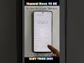 Huawei Nova 10 SE OEM /Unlocking Enable /Developer Show 2025 🥰Activate Developer Mode 2025