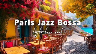 Paris Jazz Bossa Nova Music with France Cafe Shop Ambience - French Music | Smooth Bossa Nova