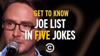 Get to Know Joe List in Five Jokes