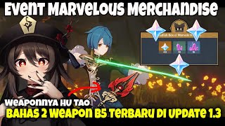 Jangan Salah Pilih Reward - Event Marvelous Merchendise & Bahas 2 Weapon B5 Baru di update 1.3