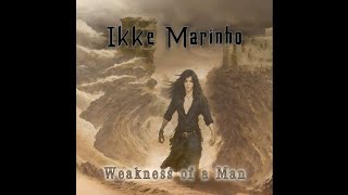 Ikke Marinho: Weakness of a Man - Angra