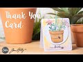 Say Thank You with a Flower Pot Card - Sizzix