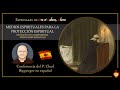 Medios Espirituales para la Protección Espiritual [Extracto P. Chad Ripperger en español]