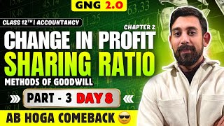 GNG Accountancy | Day 8 | Chapter 2 | Class 12 | Goodwill and Change in PSR.