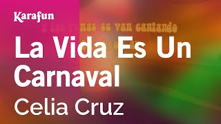 La vida es un carnaval - Celia Cruz | Versión Karaoke | KaraFun