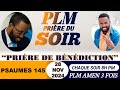 PRIÈRE DU SOIR | PSAUMES 145 | PRIÈRE DE BÉNÉDICTION | PLM AMEN 3 FOIS | JEUDI 28 NOVEMBRE 2024