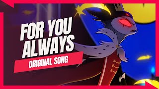 For You Always 【Helluva Boss Stolas Original Song】