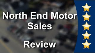 North End Motor Sales Worcester Amazing 5 Star Review by Jilda Bottali