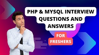 PHP & MYSQL Interview Questions and Answers for Freshers | PHP & MYSQL Interview Preparation