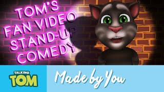 Videos YOU've created 3 - Talking Tom's Stand Up Comedy