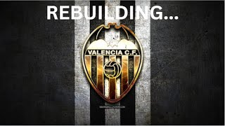 REBUILDING... Valencia