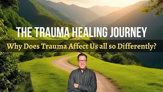 Why Does Trauma Affect Us all so Different