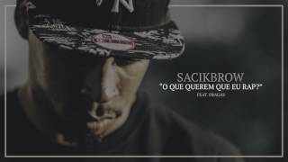 Sacik Brow - O Que Querem Que Eu Rap feat  Fragas