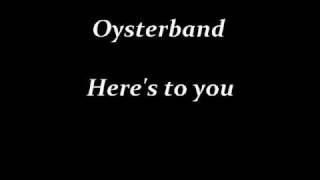 Oysterband - Here's to you