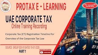 UAE Corporate Tax Online Training Recording Part 1 |PROTAX E LEARNING| #corporatetax #corporatelaw