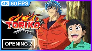 Toriko Opening 2 | 4K | 60FPS | TV Size |