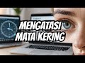 Cara Efektif Mengatasi Mata Kering Dalam 5 Menit