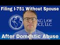 I-751 and Domestic Abuse