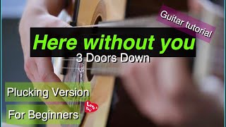 Here without You | 3 Doors Down | Plucking Version | Guitar tutorial