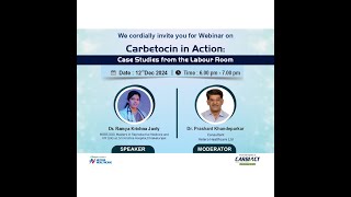 Carbetocin in Action on 12 Dec 2024 at 6pm by Dr. Ramya Krishna Jasty