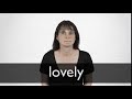 How to pronounce LOVELY in British English