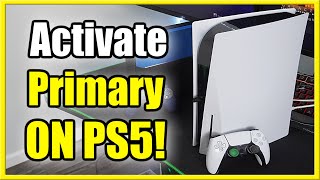 How to Activate PS5 as Primary PS5 (Console Sharing & Offline Play)