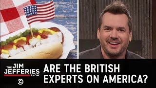 No One Knows More About America Than the British - The Jim Jefferies Show