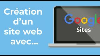 Création d’un site avec Google Sites