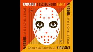 LNY TNZ, Ruthless \u0026 Jebroer - Paranoia (FeestDJRuud rmx)