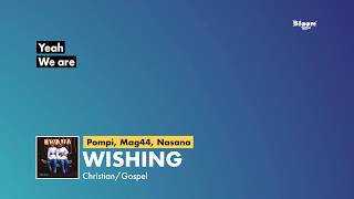 Pompi \u0026 Mag44 - Wishing (Lyrics)