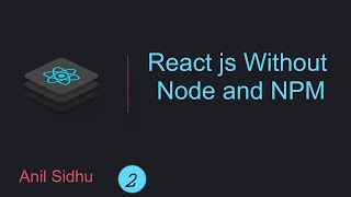 react tutorial for beginners #2 React js without NPM | React CDN