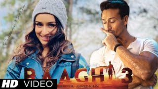 Baaghi 3 Full Song - Tiger Shroff, Shraddha Kapoor | Arijit Singh, Neha Kakkar | Baaghi Songs | 2019