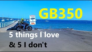 Honda GB350 5 things I love \u0026 5 I don't