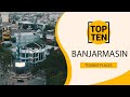 Top 10 Best Tourist Places to Visit in Banjarmasin | Indonesia - English