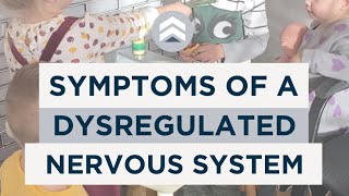 Symptoms of a Dysregulated Nervous System